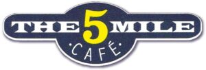 The Five Mile Cafe'