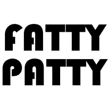 fatty patty